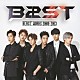 Ｂ２ＳＴ「ＢＥＡＳＴ　ＷＯＲＫＳ　２００９－２０１３」