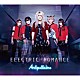 Ａｎｌｉ　Ｐｏｌｌｉｃｉｎｏ「ＥＬＥＣＴＲＩＣ　ＲＯＭＡＮＣＥ」