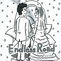 ｆｕｍｉｋａ「 Ｅｎｄｌｅｓｓ　Ｒｏａｄ」