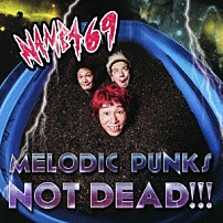 ＮＡＭＢＡ６９ 「ＭＥＬＯＤＩＣ　ＰＵＮＫＳ　ＮＯＴ　ＤＥＡＤ！！！」