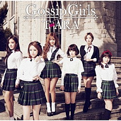 Ｔ－ＡＲＡ「Ｇｏｓｓｉｐ　Ｇｉｒｌｓ」