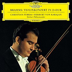 フェラス　カラヤン ベルリン・フィルハーモニー管弦楽団「ブラームス：ヴァイオリン協奏曲　ハイドンの主題による変奏曲」