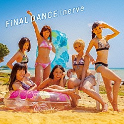 ＢｉＳ「ＦｉＮＡＬ　ＤＡＮＣＥ／ｎｅｒｖｅ」