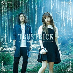 ＴＲＵＳＴＲＩＣＫ「Ｅｔｅｒｎｉｔｙ」