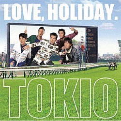 ＴＯＫＩＯ「ＬＯＶＥ，　ＨＯＬＩＤＡＹ．」