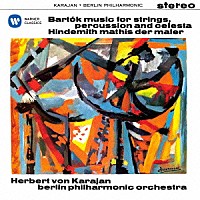 ヘルベルト・フォン・カラヤン「 バルトーク：弦楽器、打楽器とチェレスタのための音楽　ヒンデミット：画家マチス」