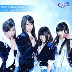 ＧＡＬＥＴＴｅ「Ｂｒａｎｄ－Ｎｅｗ　Ｓｔｙｌｅ／ダンスフロア☆フィーバー」