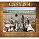 クロスビー、スティルス、ナッシュ＆ヤング「ＣＳＮＹ　１９７４　エッセンシャル」