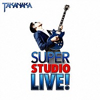 SUPER STUDIO LIVE！