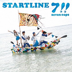 ７！！「ＳＴＡＲＴＬＩＮＥ」