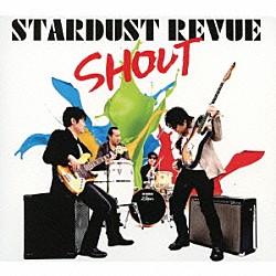 ＳＴＡＲＤＵＳＴ　ＲＥＶＵＥ「ＳＨＯＵＴ」