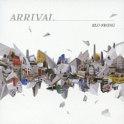 ＢＬＵ－ＳＷＩＮＧ「ＡＲＲＩＶＡＬ」