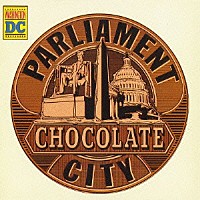 パーラメント「 チョコレート・シティ」