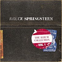 ブルース・スプリングスティーン「 アルバム・コレクションＶｏｌ．１　１９７３－１９８４」
