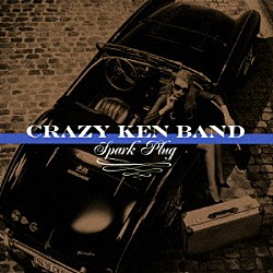 ＣＲＡＺＹ　ＫＥＮ　ＢＡＮＤ「Ｓｐａｒｋ　Ｐｌｕｇ」