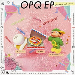 ＤＪみそしるとＭＣごはん「ＯＰＱ　ＥＰ」