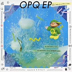 ＤＪみそしるとＭＣごはん「ＯＰＱ　ＥＰ」