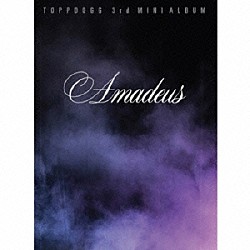 ＴＯＰＰＤＯＧＧ「Ａｍａｄｅｕｓ」