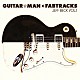 Ｇｕｉｔａｒ☆Ｍａｎ「Ｇｕｉｔａｒ☆Ｍａｎ×Ｆａｂｔｒａｃｋｓ　Ｊｅｆｆ　Ｂｅｃｋ　Ｖｏｌ．１」