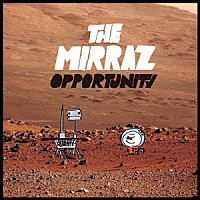 ＴＨＥ　ＭＩＲＲＡＺ「 ＯＰＰＯＲＴＵＮＩＴＹ」