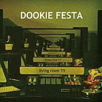 ＤＯＯＫＩＥ　ＦＥＳＴＡ「 ｌｉｖｉｎｇ　ｒｏｏｍ　ＴＶ」