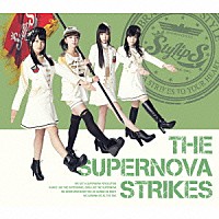 ＳｔｙｌｉｐＳ「 ＴＨＥ　ＳＵＰＥＲＮＯＶＡ　ＳＴＲＩＫＥＳ」