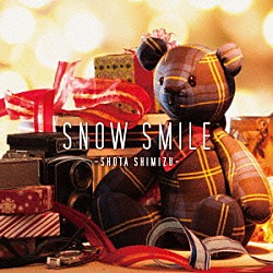 清水翔太「ＳＮＯＷ　ＳＭＩＬＥ」