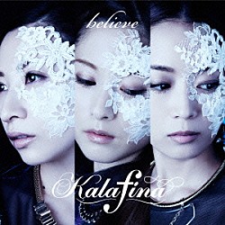 Ｋａｌａｆｉｎａ「ｂｅｌｉｅｖｅ」