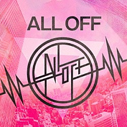 ＡＬＬ　ＯＦＦ「ＡＬＬ　ＯＦＦ」