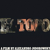 アレハンドロ・ホドロフスキー「 エル・トポ：オリジナル・サウンドトラック」