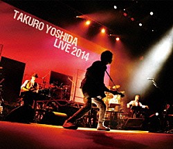 吉田拓郎「吉田拓郎　ＬＩＶＥ　２０１４」