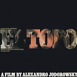 アレハンドロ・ホドロフスキー「エル・トポ：オリジナル・サウンドトラック」