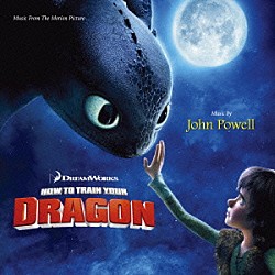 ジョン・パウエル ヨンシー「オリジナル・サウンドトラック　ヒックとドラゴン」