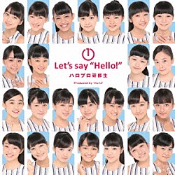 ハロプロ研修生「１　Ｌｅｔ’ｓ　ｓａｙ　“Ｈｅｌｌｏ！”」