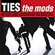 ＴＨＥ　ＭＯＤＳ「ＴＩＥＳ」