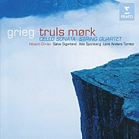 トゥルルス・モルク「 グリーグ：チェロ・ソナタ　弦楽四重奏曲」
