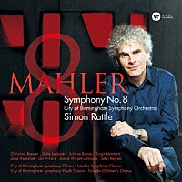 サイモン・ラトル「 マーラー：交響曲第８番　千人の交響曲」