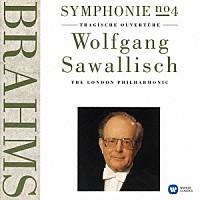 ヴォルフガング・サヴァリッシュ「 ブラームス：交響曲　第４番　悲劇的序曲」