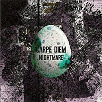 ＮＩＧＨＴＭＡＲＥ 「ＣＡＲＰＥ　ＤＩＥＭ［カルペ・ディエム］」