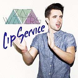 ザック・ウォータース「Ｌｉｐ　Ｓｅｒｖｉｃｅ　（Ｄｅｌｕｘｅ　Ｅｄｉｔｉｏｎ）」