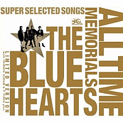 ＴＨＥ　ＢＬＵＥ　ＨＥＡＲＴＳ「ＴＨＥ　ＢＬＵＥ　ＨＥＡＲＴＳ　３０ｔｈ　ＡＮＮＩＶＥＲＳＡＲＹ　ＡＬＬ　ＴＩＭＥ　ＭＥＭＯＲＩＡＬＳ　～ＳＵＰＥＲ　ＳＥＬＥＣＴＥＤ　ＳＯＮＧＳ～」