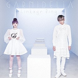 ＧＡＲＮｉＤＥＬｉＡ「Ｌｉｎｋａｇｅ　Ｒｉｎｇ」