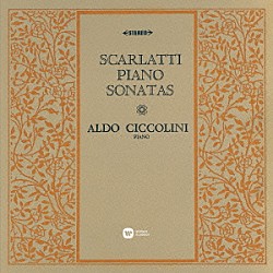 アルド・チッコリーニ「Ｄ．スカルラッティ：ピアノ・ソナタ集」