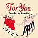 Ｃｚｅｃｈｏ　Ｎｏ　Ｒｅｐｕｂｌｉｃ「Ｆｏｒ　Ｙｏｕ」