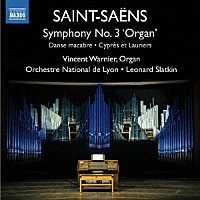 （クラシック）「 サン＝サーンス：交響曲第３番「オルガン付き」　他」