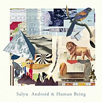 Ｓａｌｙｕ「Ａｎｄｒｏｉｄ　＆　Ｈｕｍａｎ　Ｂｅｉｎｇ」