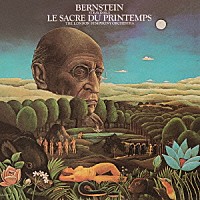 レナード・バーンスタイン「 ストラヴィンスキー：春の祭典（１９７２年録音）＆組曲「火の鳥」（１９１９年版）」