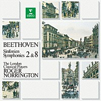 ロジャー・ノリントン「 ベートーヴェン：交響曲　第２番　第８番」