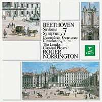 ロジャー・ノリントン「 ベートーヴェン：交響曲　第７番　「コリオラン」序曲　「エグモント」序曲」
