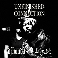 ｄｊ　ｈｏｎｄａ　ｂ．ｉ．ｇ．ｊｏｅ 「ＵＮＦＩＮＩＳＨＥＤ　ＣＯＮＮＥＣＴＩＯＮ」